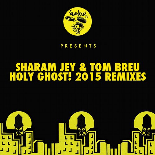 Sharam Jey & Tom Breu – Holy Ghost! 2015 Remixes