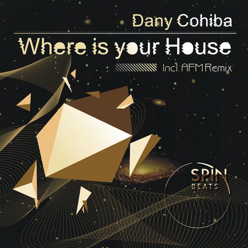 Dany Cohiba – Where Is Your House