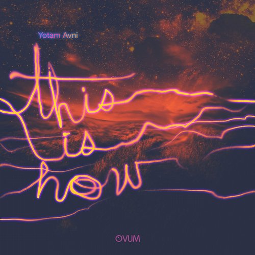 Yotam Avni – This Is How