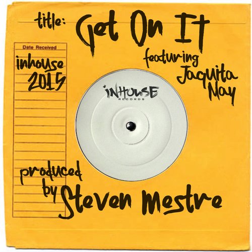 Steven Mestre, Jaquita May – Get On It