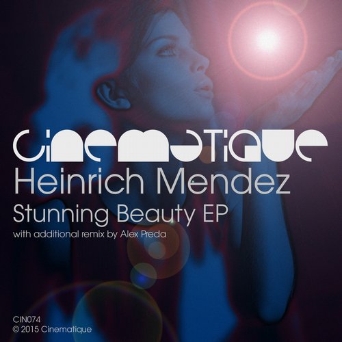 Heinrich Mendez – Stunning Beauty EP