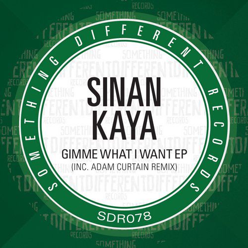 Sinan Kaya – Gimme What I Want