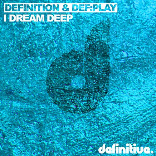 Definition & Def:play & Roland Clark – I Dream Deep