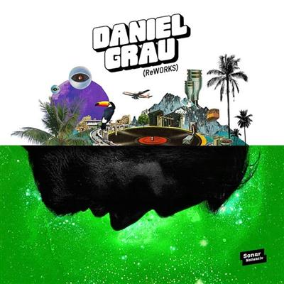 Daniel Grau – Reworks