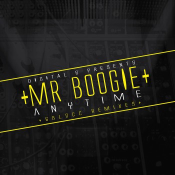 Mr Boogie – Anytime Remixes