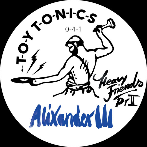 Alixander III – Heavy Friends Pt. 2