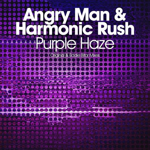 Angry Man & Harmonic Rush – Purple Haze