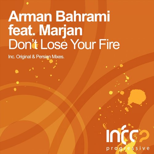 Arman Bahrami – Don’t Lose Your Fire