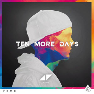 Avicii feat. Zak Abel – Ten More Days