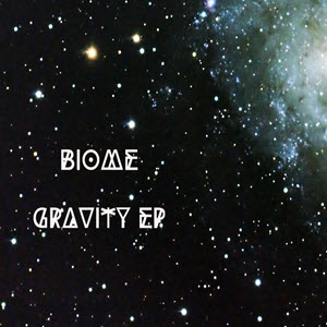 Biome – Gravity EP