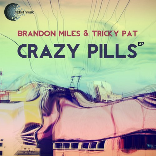 Brandon Miles & Tricky Pat – Crazy Pills EP