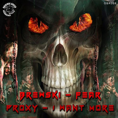 Brewski & Proxy – Fear / I Want More