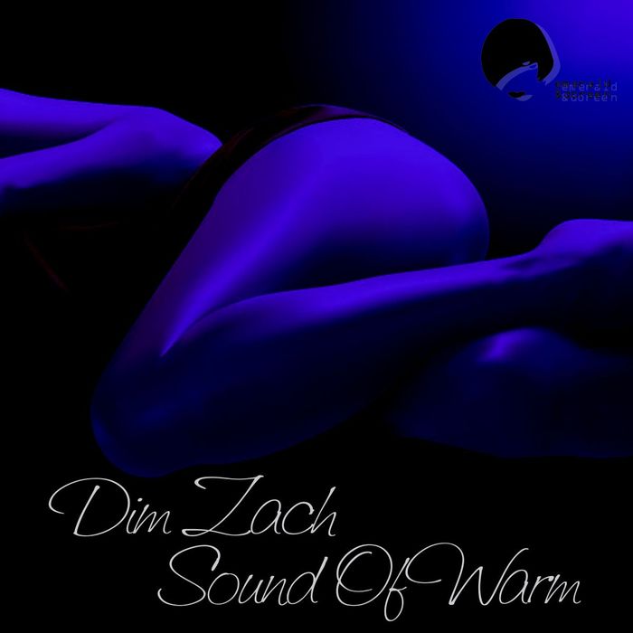 Dim Zach – Sound Of Warm