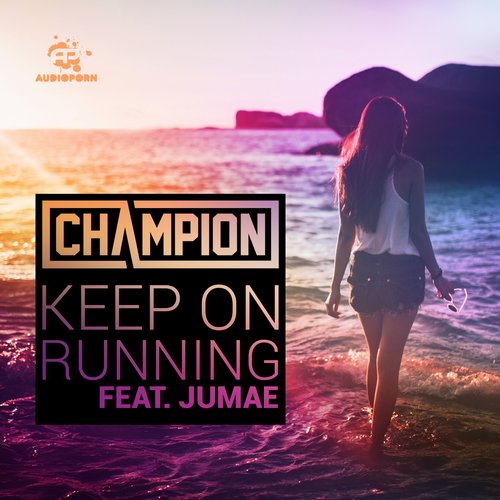 Champion feat. Jumae – Keep On Running