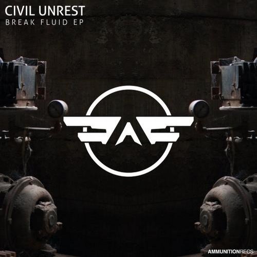 Civil Unrest – Break Fluid EP