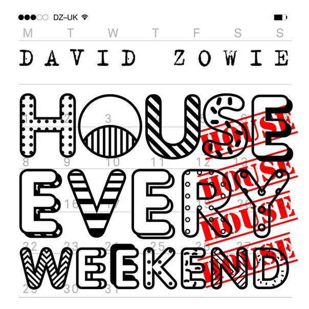 David Zowie – House Every Weekend (The Remixes)