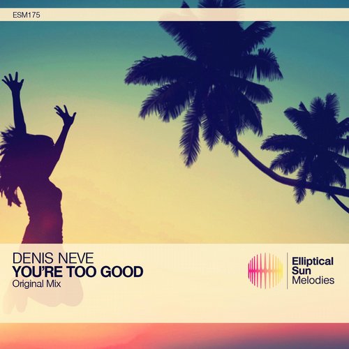 Denis Neve – You’re Too Good