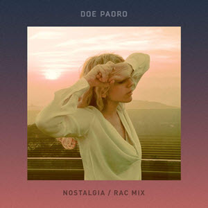 Doe Paoro – Nostalgia (RAC Mix)