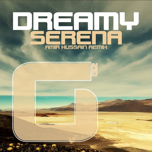 Dreamy – Serena (Amir Hussain Remix)