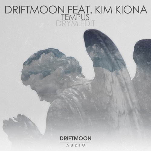 Driftmoon Feat. Kim Kiona – Tempus (DRYM Edit)