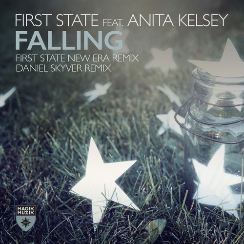 First State feat. Anita Kelsey – Fallin (Remixes Part 1)