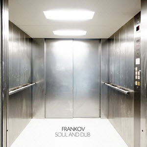 Frankov – Soul & Dub