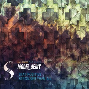 HiGhFi DElitY – Stronger Than All EP