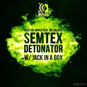 Jack The Ripper Feat. MC Kolapse – Semtex Detonator
