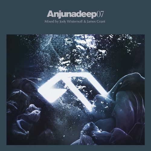 Anjunadeep 07: Mixed by James Grant & Jody Wisternoff