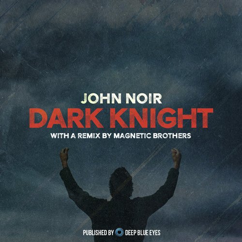 John Noir – Dark Knight