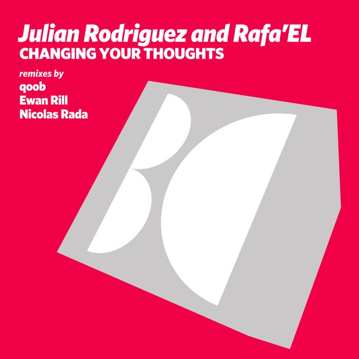 Julian Rodriguez & Rafa’EL – Changing Your Thoughts