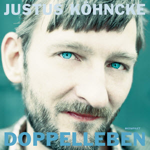 Justus Kohncke – Doppelleben