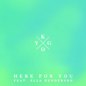 Kygo feat. Ella Henderson – Here for You