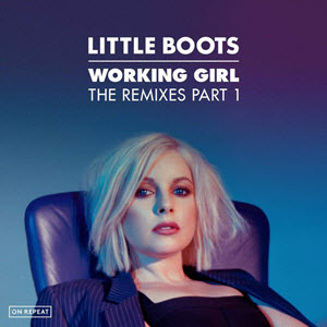 Little Boots – Working Girl (The Remixes, Pt. 1)