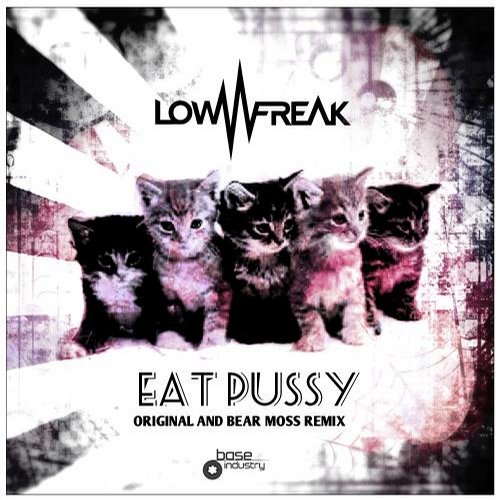 Lowfreak – Eat Pussy