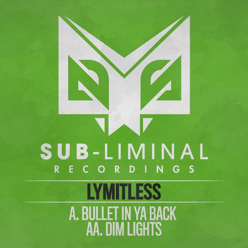 Lymitless – Bullet In Ya Back / Dim Lights