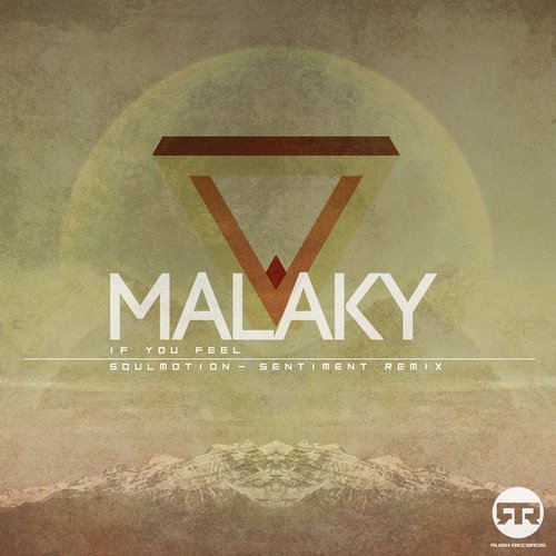 Malaky & Soul:Motion – If You Feel / Sentiment Remix
