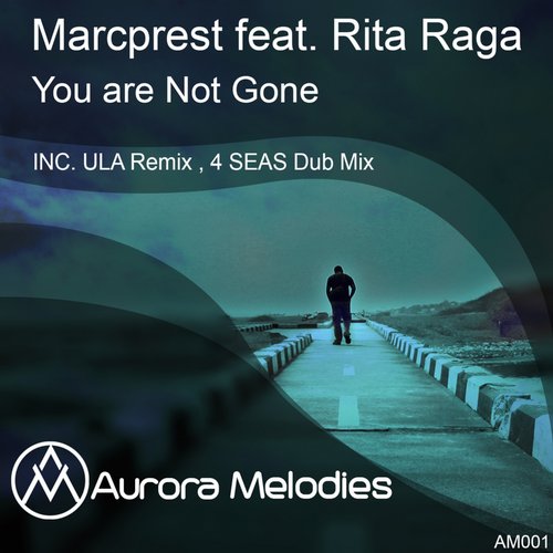 Marcprest Feat. Rita Raga – You’re Not Gone