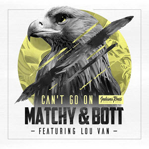 Matchy & Bott Feat. Lou Van – Can’t Go On