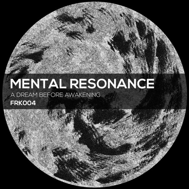 Mental Resonance – A Dream Before Awakening