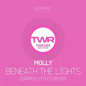 Molly – Beneath The Lights (Darren Styles Remix)