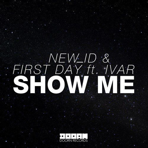 NEW_ID & First Day feat. IVAR – Show Me