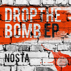 Nosta – Drop The Bomb EP