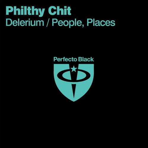 Philthy Chit – Delerium / People Places