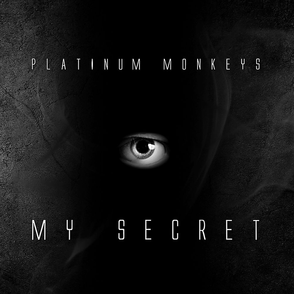 Platinum Monkeys – My Secret