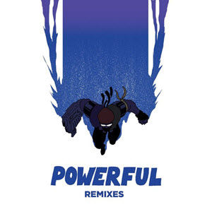 Major Lazer feat. Ellie Goulding & Tarrus Riley – Powerful Remix EP