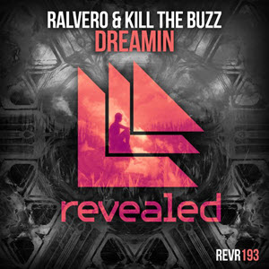 Ralvero & Kill The Buzz – Dreamin