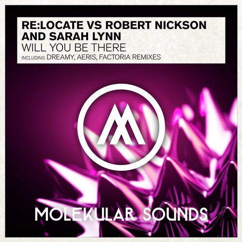 Re:Locate vs Robert Nickson Feat. Sarah Lynn – Will You Be There