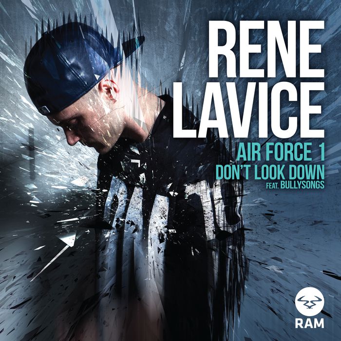 Rene Lavice Feat. Bullysongs – Air Force 1 / Don’t Look Down