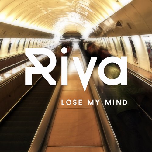 Riva – Lose My Mind